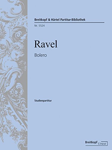 Bolero - Breitkopf Urtext - Studienpartitur (PB 5524 ) von EDITION BREITKOPF